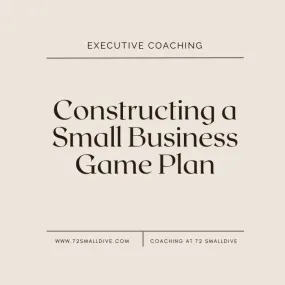 Constructing A Small Business Game Plan